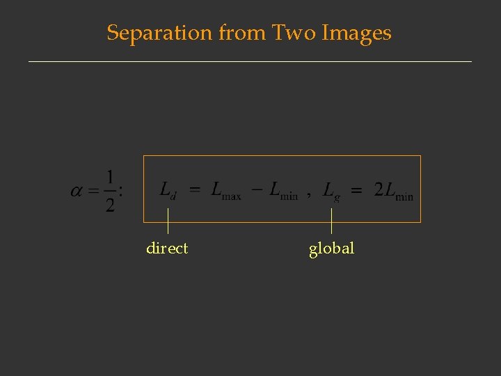Separation from Two Images direct global 