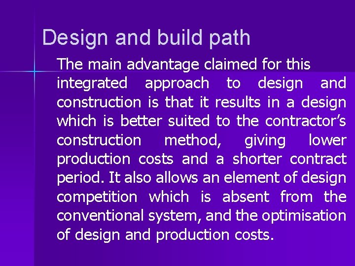 Design and build path The main advantage claimed for this integrated approach to design