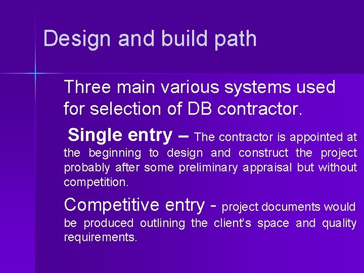 Design and build path Three main various systems used for selection of DB contractor.