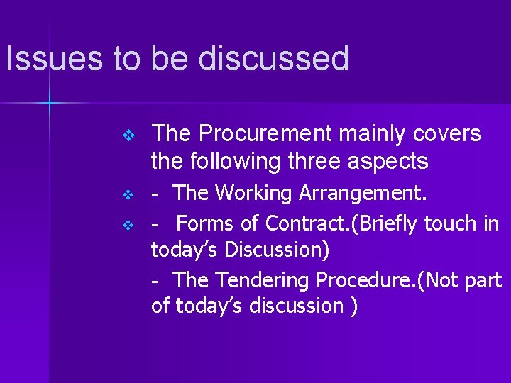 Issues to be discussed v The Procurement mainly covers the following three aspects v