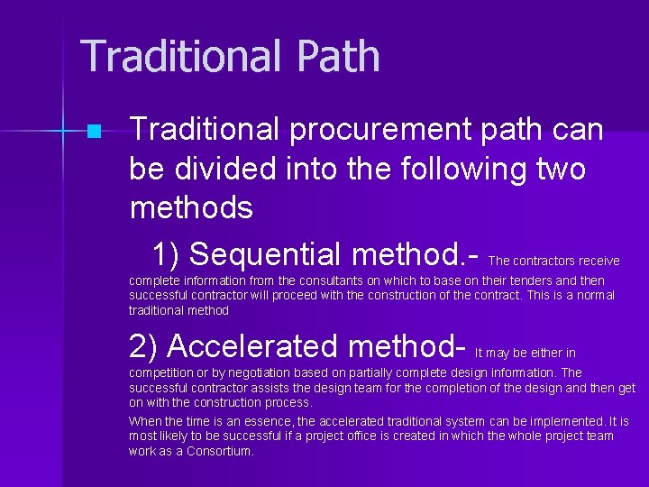 Traditional Path n Traditional procurement path can be divided into the following two methods