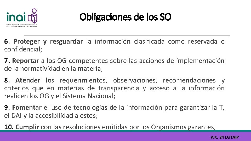 Obligaciones de los SO 6. Proteger y resguardar la información clasificada como reservada o