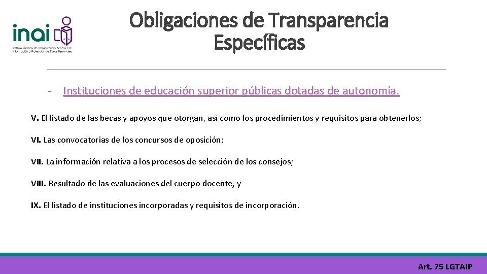 Obligaciones de Transparencia Específicas Instituciones de educación superior públicas dotadas de autonomía. V. El