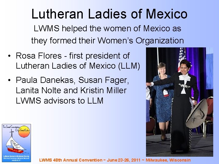 Lutheran Ladies of Mexico LWMS helped the women of Mexico as they formed their