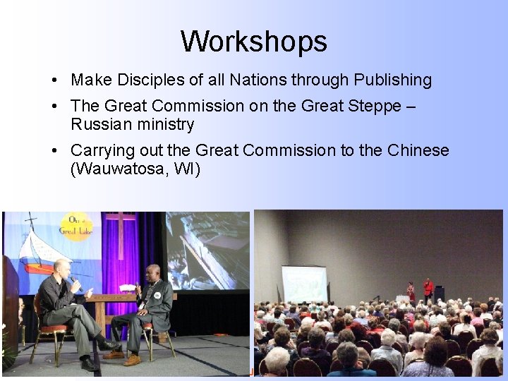 Workshops • Make Disciples of all Nations through Publishing • The Great Commission on