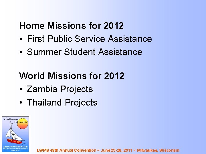 Home Missions for 2012 • First Public Service Assistance • Summer Student Assistance World