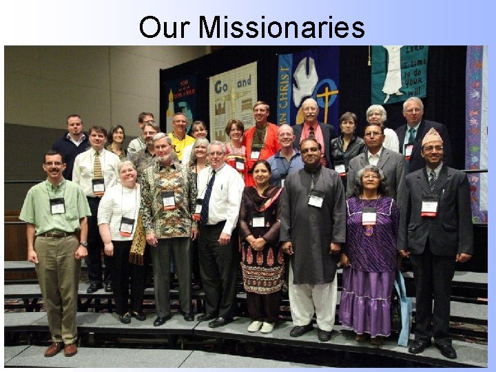 Our Missionaries LWMS 48 th Annual Convention ~ June 23 -26, 2011 ~ Milwaukee,