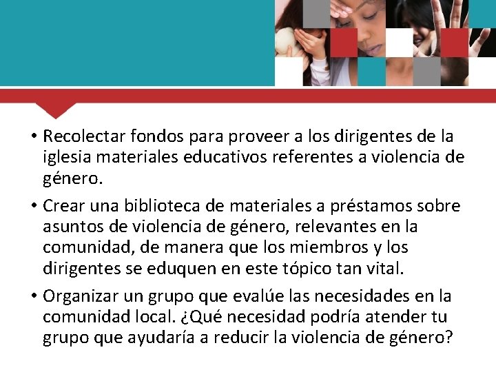  • Recolectar fondos para proveer a los dirigentes de la iglesia materiales educativos