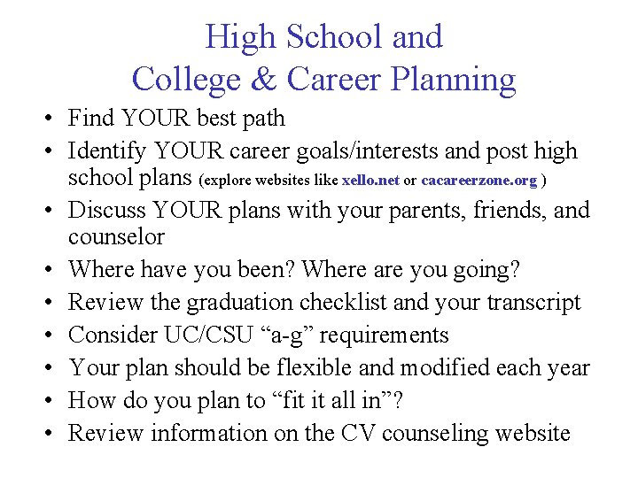 High School and College & Career Planning • Find YOUR best path • Identify High School and College & Career Planning • Find YOUR best path • Identify