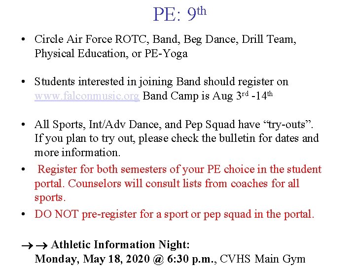 PE: 9 th • Circle Air Force ROTC, Band, Beg Dance, Drill Team, Physical PE: 9 th • Circle Air Force ROTC, Band, Beg Dance, Drill Team, Physical