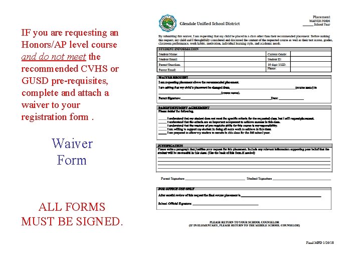 IF you are requesting an Honors/AP level course and do not meet the recommended IF you are requesting an Honors/AP level course and do not meet the recommended