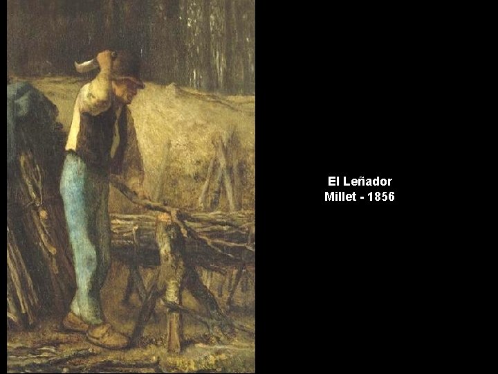 El Leñador Millet - 1856 