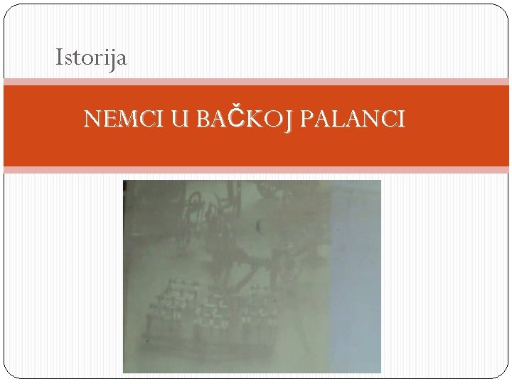 Istorija NEMCI U BAČKOJ PALANCI 