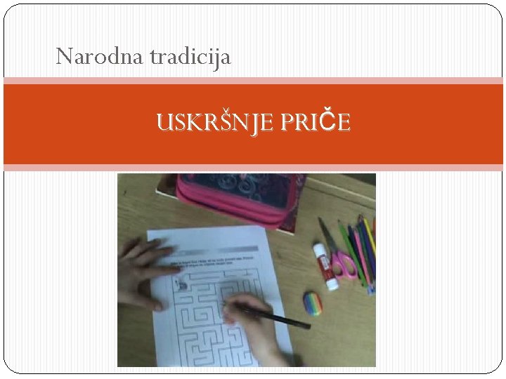 Narodna tradicija USKRŠNJE PRIČE 