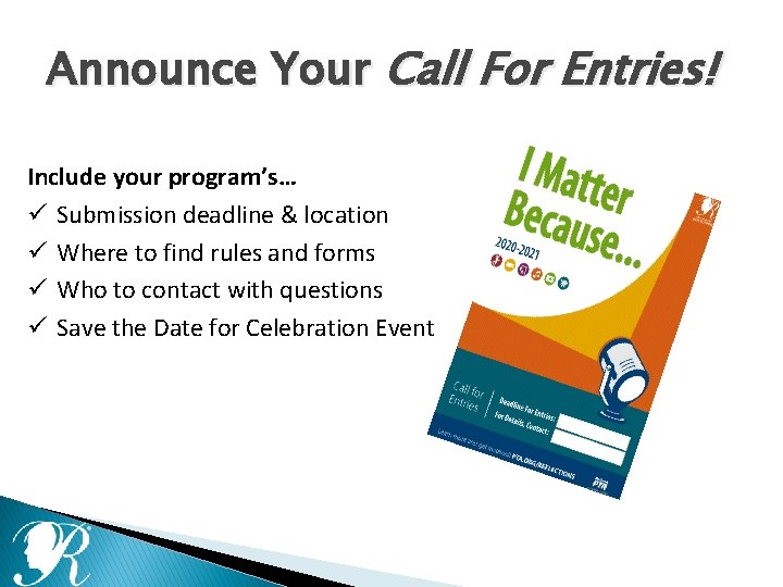 Announce Your Call For Entries! Include your program’s… ü Submission deadline & location ü