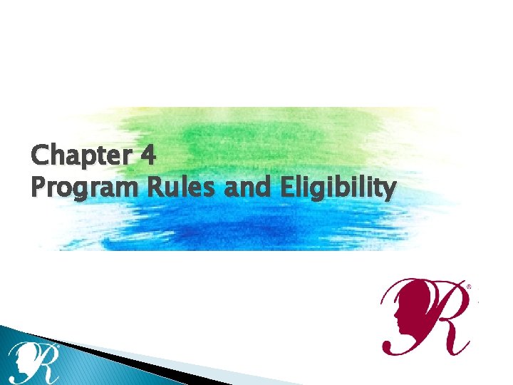 Chapter 4 Program Rules and Eligibility 