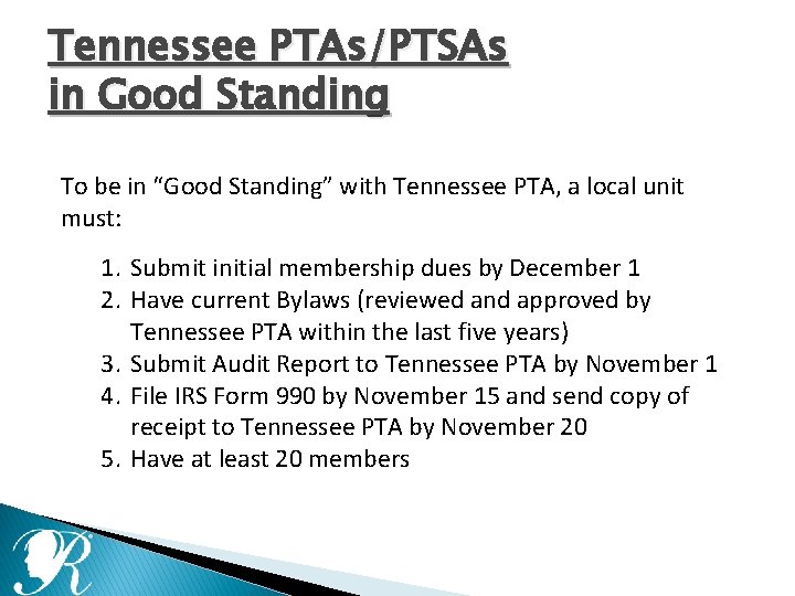 Tennessee PTAs/PTSAs in Good Standing To be in “Good Standing” with Tennessee PTA, a