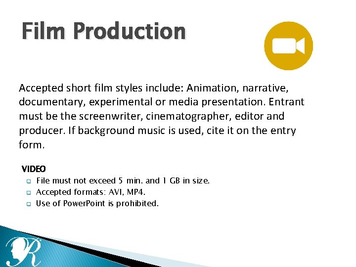 Film Production Accepted short film styles include: Animation, narrative, documentary, experimental or media presentation.