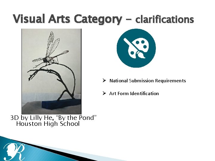 Visual Arts Category - clarifications Ø National Submission Requirements Ø Art Form Identification 3