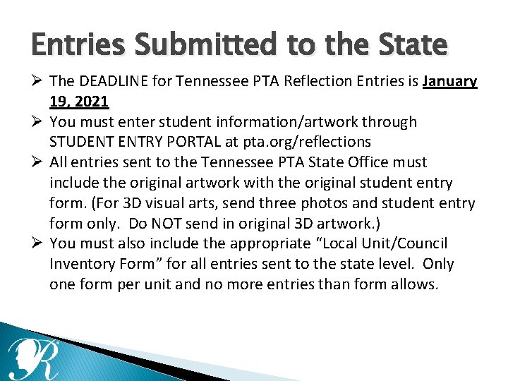 Entries Submitted to the State Ø The DEADLINE for Tennessee PTA Reflection Entries is