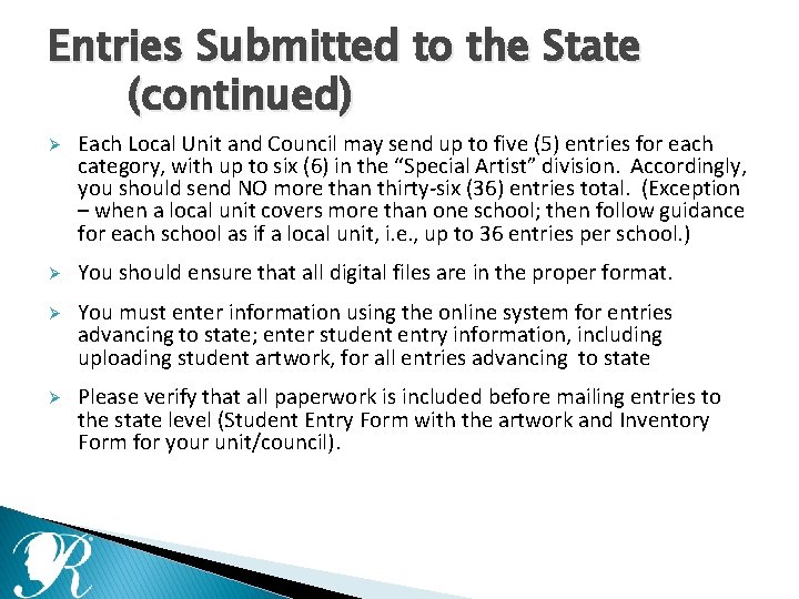 Entries Submitted to the State (continued) Ø Each Local Unit and Council may send