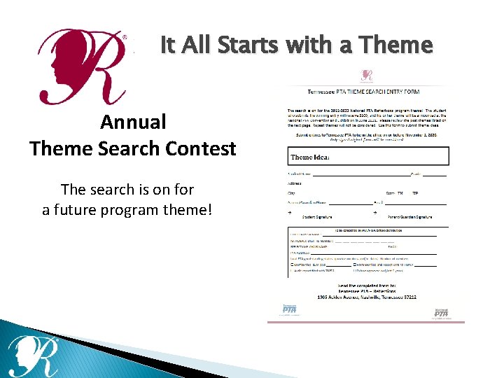 It All Starts with a Theme Annual Theme Search Contest The search is on