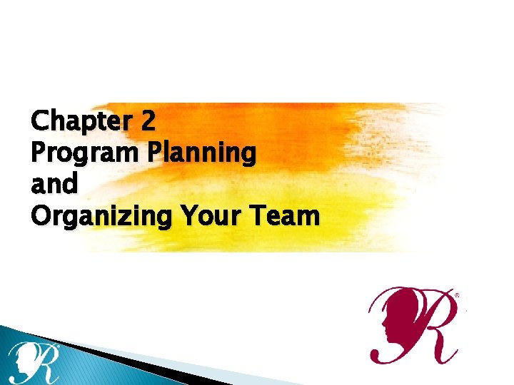 Chapter 2 Program Planning and Organizing Your Team 