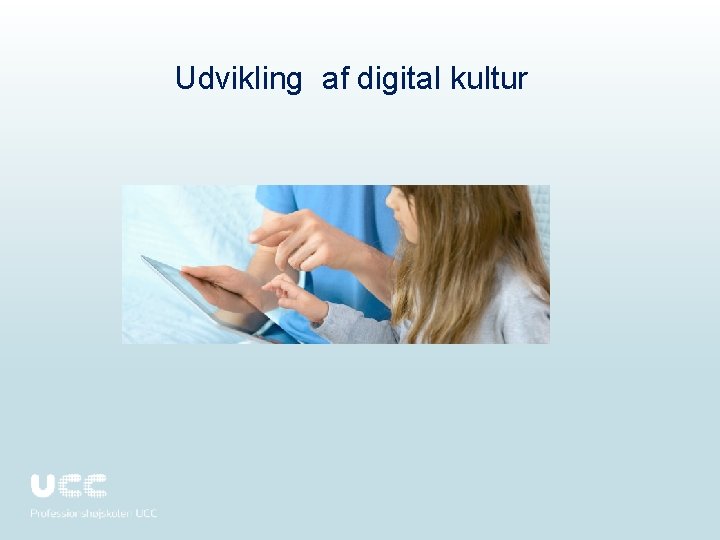 Udvikling af digital kultur 