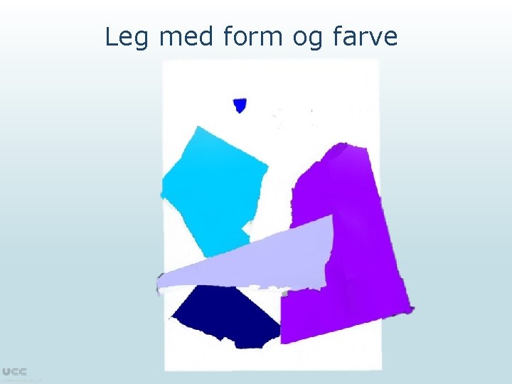 Leg med form og farve 