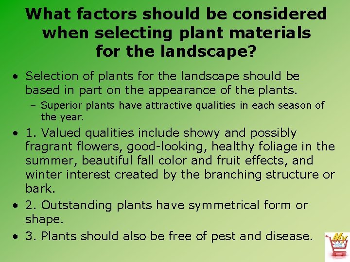 What factors should be considered when selecting plant materials for the landscape? • Selection