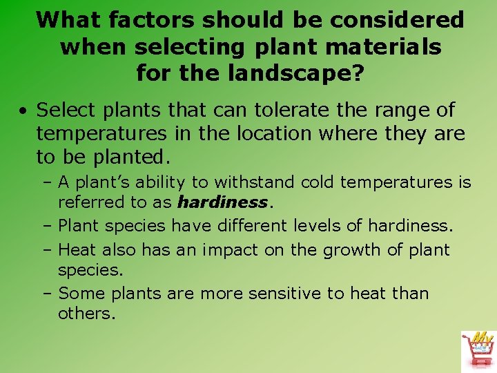 What factors should be considered when selecting plant materials for the landscape? • Select