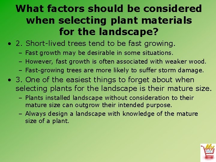 What factors should be considered when selecting plant materials for the landscape? • 2.