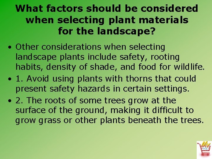 What factors should be considered when selecting plant materials for the landscape? • Other