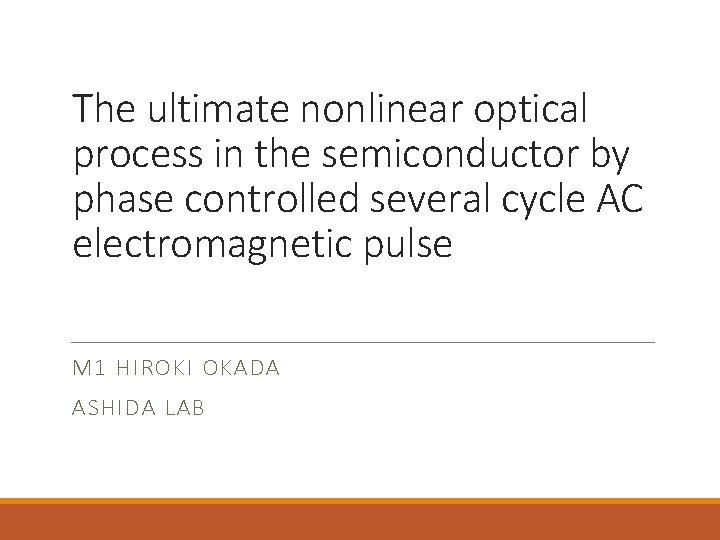 The ultimate nonlinear optical process in the semiconductor by phase controlled several cycle AC