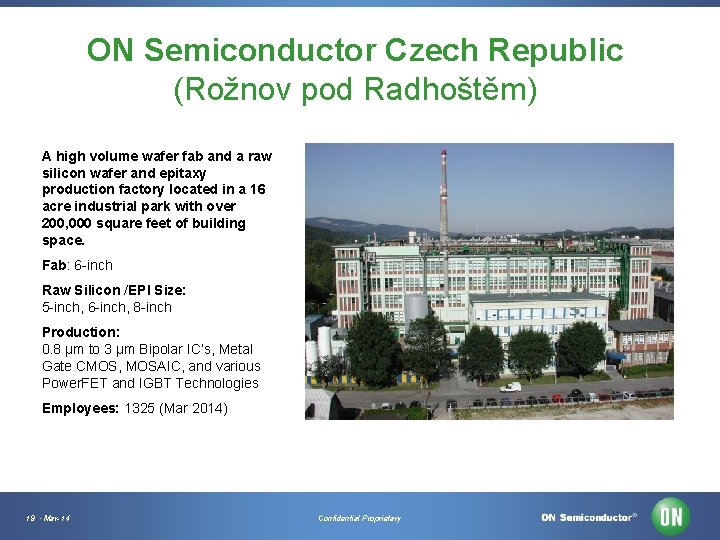 ON Semiconductor Czech Republic (Rožnov pod Radhoštěm) A high volume wafer fab and a