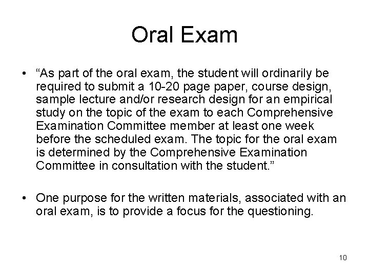 Oral Exam • “As part of the oral exam, the student will ordinarily be