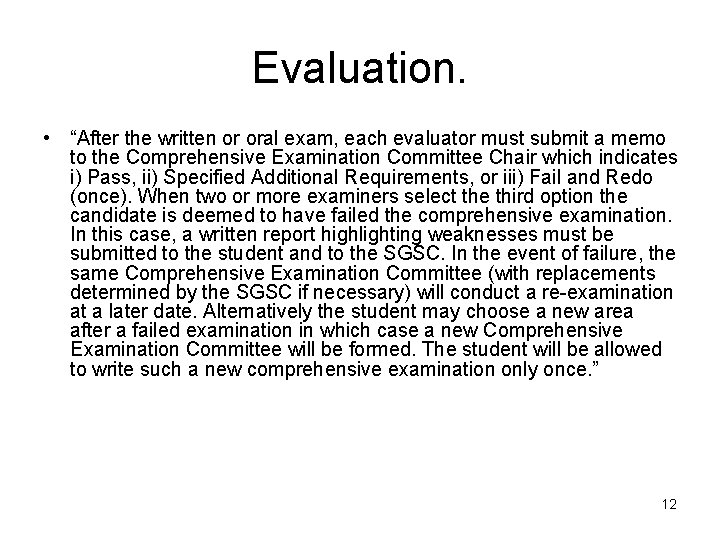 Evaluation. • “After the written or oral exam, each evaluator must submit a memo