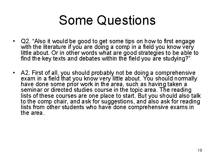 Some Questions • Q 2. “Also it would be good to get some tips