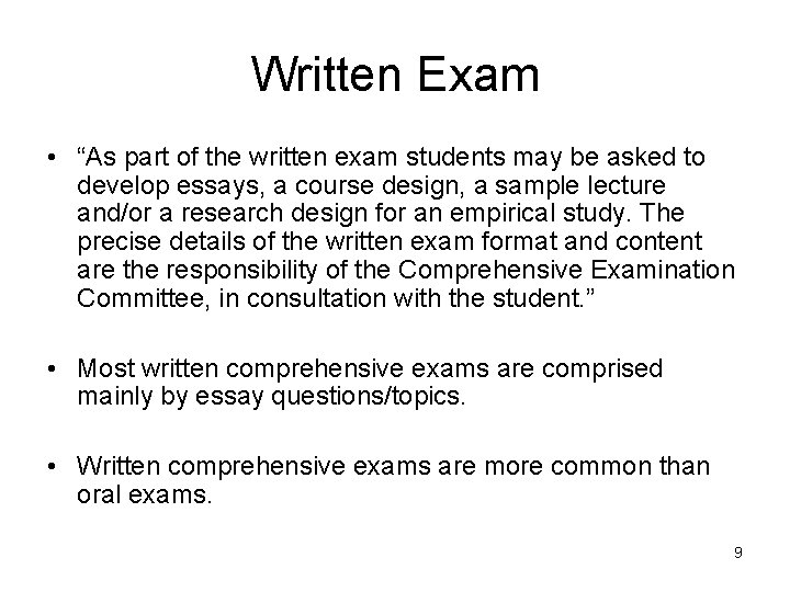 Written Exam • “As part of the written exam students may be asked to