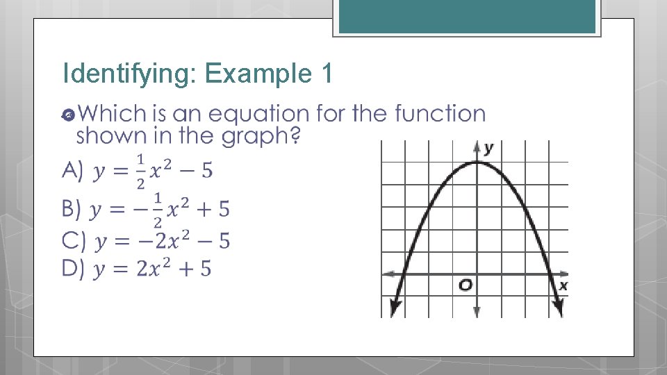 Identifying: Example 1 