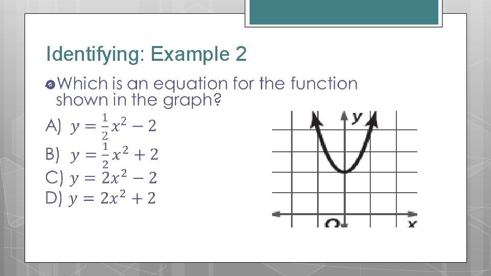 Identifying: Example 2 
