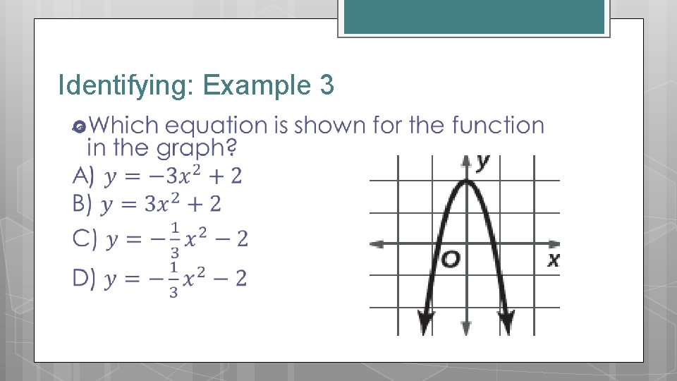 Identifying: Example 3 