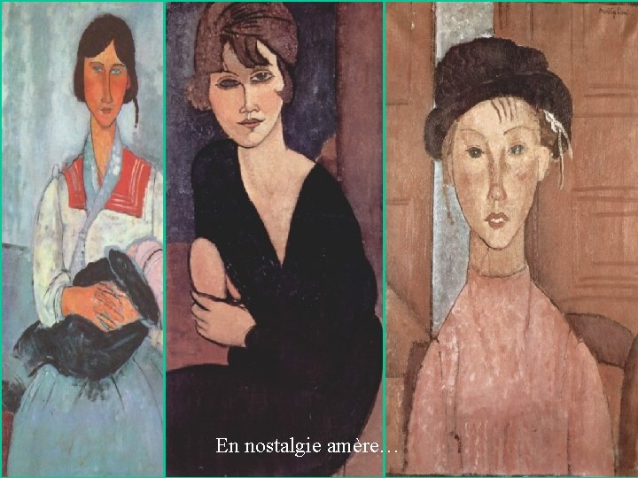 En nostalgie amère… 