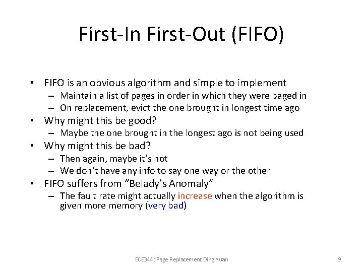 First-In First-Out (FIFO) • FIFO is an obvious algorithm and simple to implement –