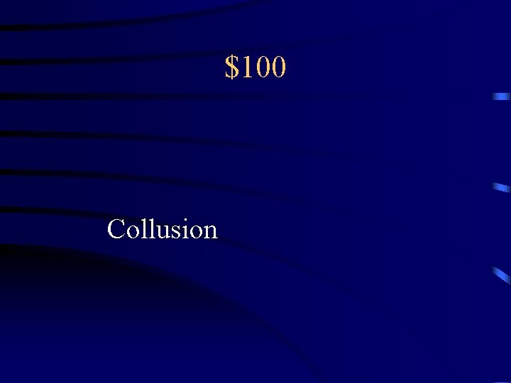 $100 Collusion 