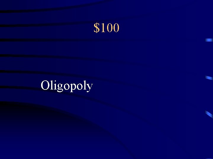 $100 Oligopoly 