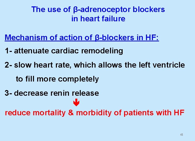 The use of β-adrenoceptor blockers in heart failure Mechanism of action of β-blockers in