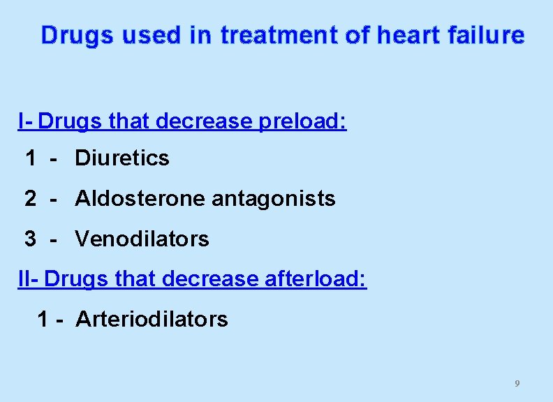 Drugs used in treatment of heart failure I- Drugs that decrease preload: 1 -
