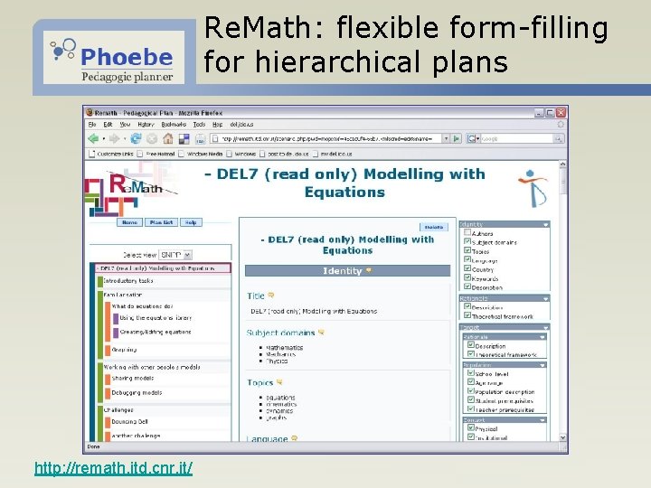 Re. Math: flexible form-filling for hierarchical plans http: //remath. itd. cnr. it/ 