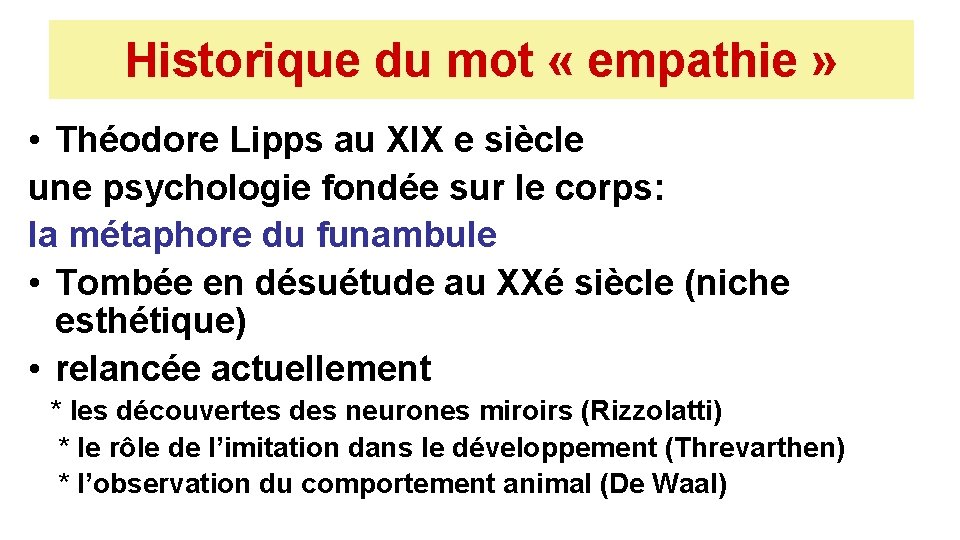 Historique du mot « empathie » • Théodore Lipps au XIX e siècle une